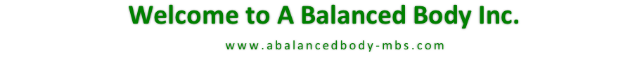 Welcome to A Balanced Body Inc.   www.abalancedbody-mbs.com